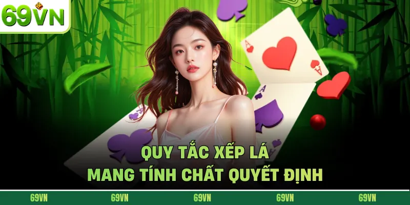 Quy tắc xếp lá mang tính chất quyết định